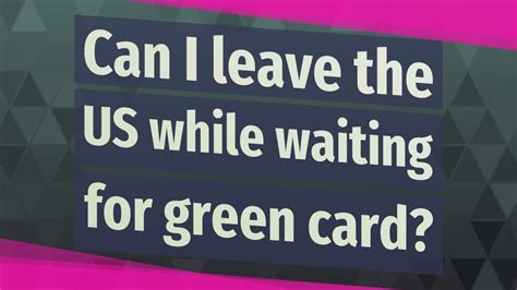 can i get driver license while waiting for green card